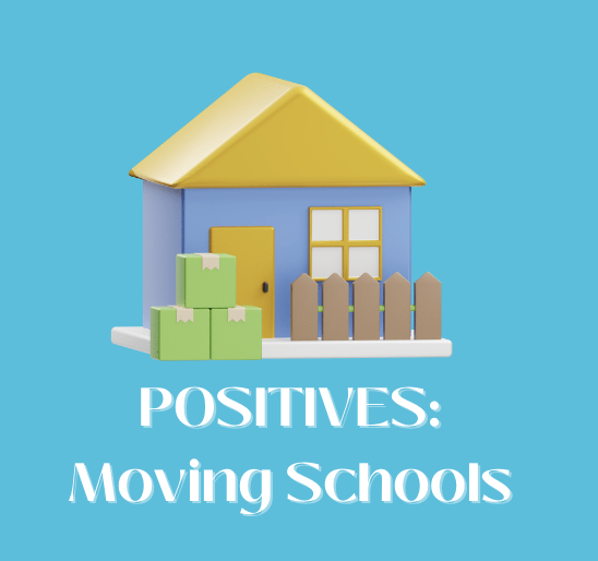 Positives of Moving Schools