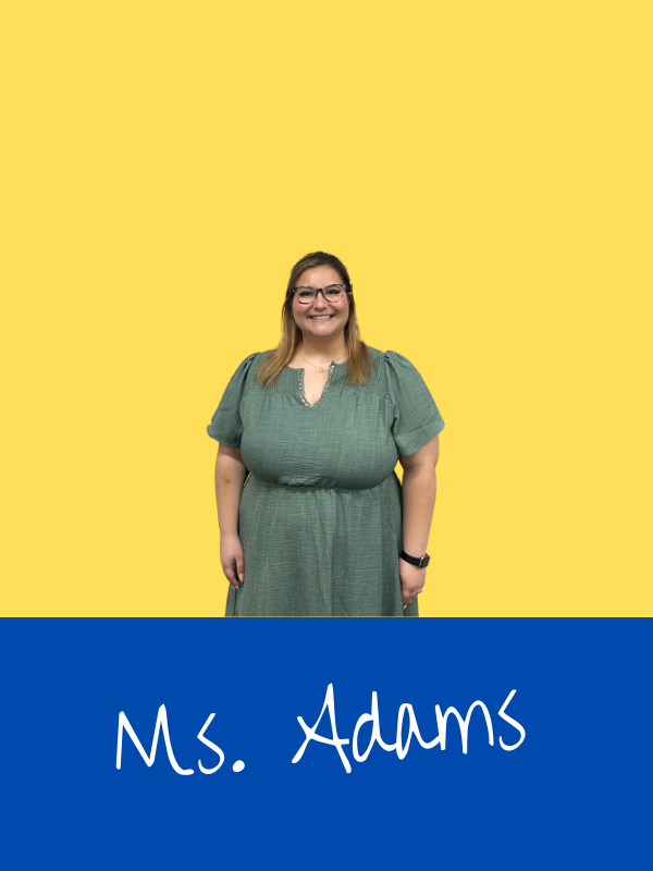 New Teacher Alert - Ms. Adams