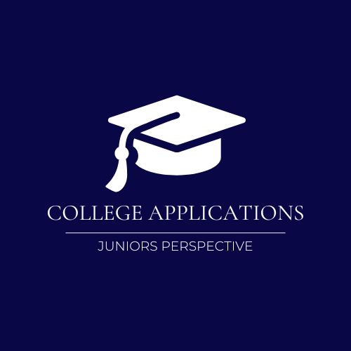 College Application Overview - Junior Perspective